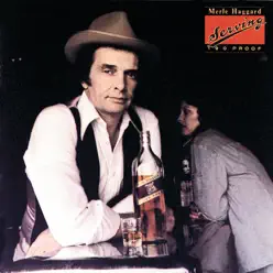 Serving 190 Proof - Merle Haggard