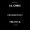 Changed Ways (feat. Fbg Duck) - Lil Chris lyrics
