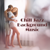 Chill Jazz Background Music: Lounge Jazz, Ambient Piano Instrumental, Emotional & Relaxing Jazz Music for Lovers, Love Songs - Calming Piano Music Collection