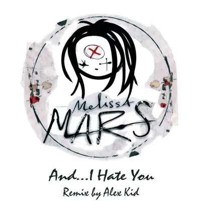 And... I Hate You (Remix By Alex Kid) - Single - Melissa Mars