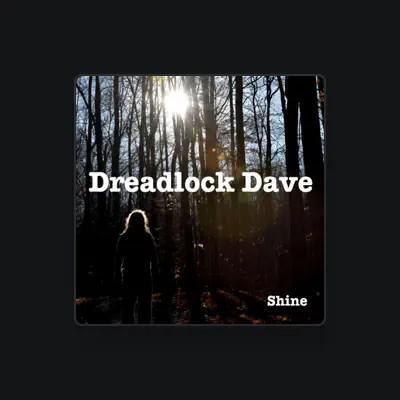 Listen to Dreadlock Dave, watch music videos, read bio, see tour dates & more!