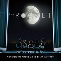 Not Everyone Grows Up to Be an Astronaut - The Rocket