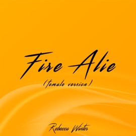 Fire Alie (Female Version) Rebecca Winter