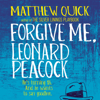 Forgive Me, Leonard Peacock - Matthew Quick