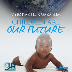 Children Are Our Future (feat. Gaza Slim) - Single