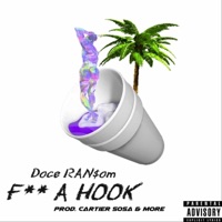 F**k a Hook - Doce RAN$om