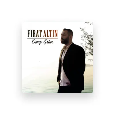 Listen to Fırat Altın, watch music videos, read bio, see tour dates & more!
