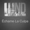 Échame La Culpa - Norman Dück lyrics