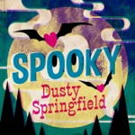 Dusty Springfield - Spooky (Single Version)