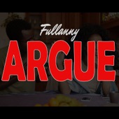 Fullanny - Argue (feat. House of Riddim Band)