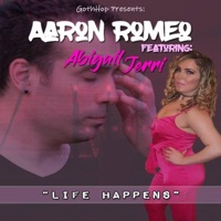 Life Happens (feat. Abigail Jerri) - Single - Aaron Romeo