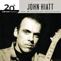 20th Century Masters - Millennium Collection: The Best of John Hiatt - John Hiatt