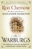 The Warburgs: The Twentieth-Century Odyssey of a Remarkable Jewish Family (Unabridged) - Ron Chernow