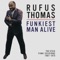 The Breakdown, Pt. 1 - Rufus Thomas lyrics