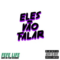 Eles vão falar - Single - Fefe Life