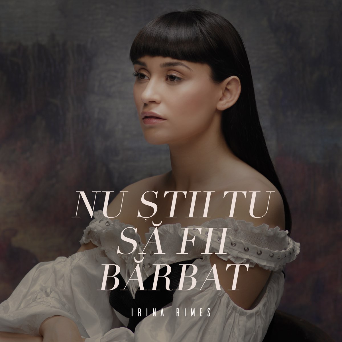 Nu Stii Tu Sa Fii Barbat - Single by Irina Rimes on Apple Music