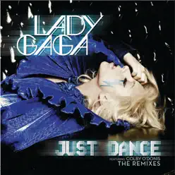 Just Dance (Remixes) - EP [feat. Colby O'Donis] - Lady Gaga