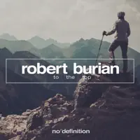 Robert Burian- To The Top - single — To The Top (Extended Mix)