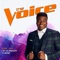 I’m Already There (The Voice Performance) - Kirk Jay lyrics
