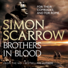 Brothers in Blood (Eagles of the Empire 13) - Simon Scarrow