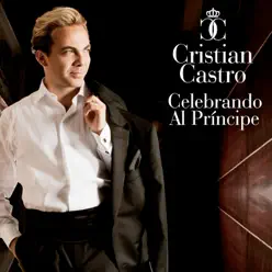 Celebrando al Príncipe - Cristian Castro