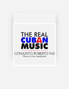 Conjunto Roberto Faz dinle, müzik videolarını izle, biyografisini oku, tur tarihlerini ve daha fazlasını gör!