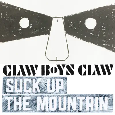 Suck up the Mountain (Radio Edit) - Single - Claw Boys Claw