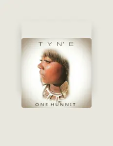 Dengarkan Tyné, tonton video musik, baca bio, lihat tanggal tur & lainnya!