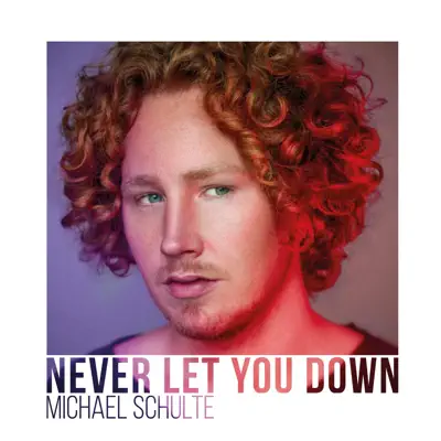 Never Let You Down - Single - Michael Schulte