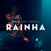 Rainha (feat. Ludmilla) - Single - Virgul