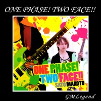 ONE PHASE! TWO FACE!!
