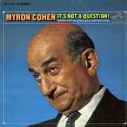It's Not A Question! (Live) - Myron Cohen