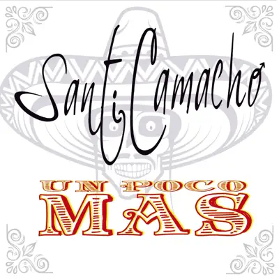 Un Poco Más - Santi Camacho
