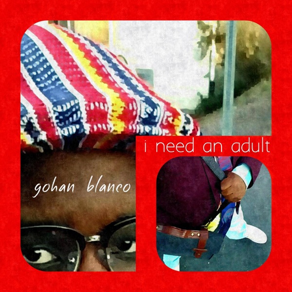 I Need an Adult
