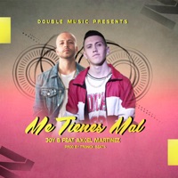 Me Tienes Mal (feat. Axcel Martinez) - Single - Joy B Music