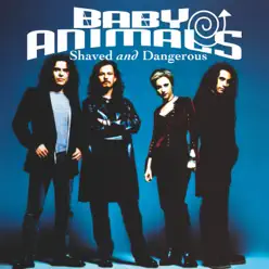 Shaved and Dangerous (Remastered) - Baby Animals