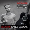 This Is What It Feels Like (Acoustic Dance Sessions) - Single