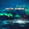 Stars (Madbello Remix) - Arctic Sunrise lyrics