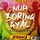 Aidonia 1V - Nuh Boring Gal (Buddy Bruka)