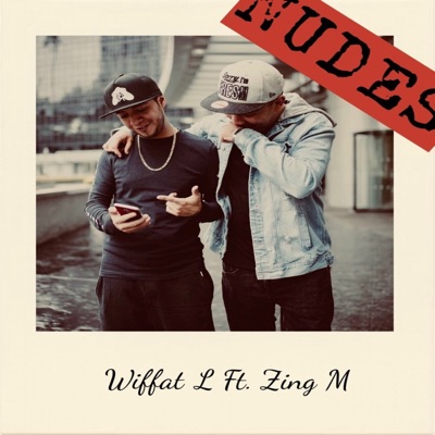 Nudes (feat. Zing Modalez) - Single