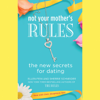 Not Your Mother's Rules - Ellen Fein & Sherrie Schneider