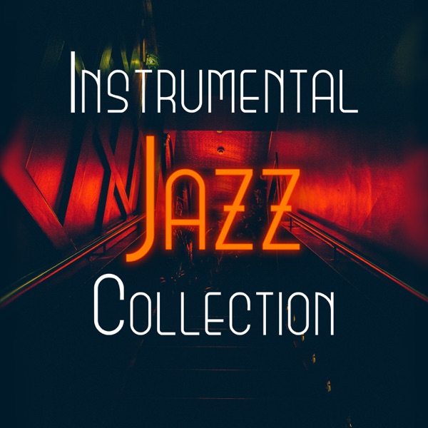 Instrumental Jazz Collection: Cafe Background, Luxury Ambient Collection, Lounge & Jazz Blends, Easy Listening