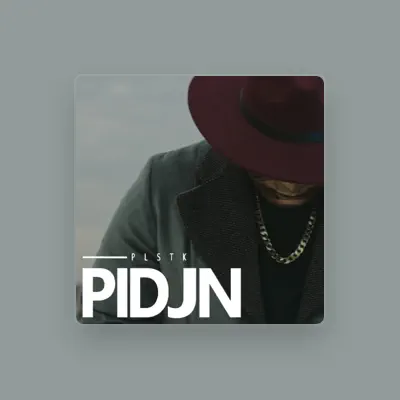 Listen to Plstk Pidjn, watch music videos, read bio, see tour dates & more!
