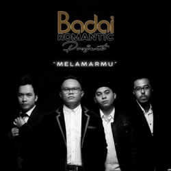 BADAI ROMANTIC PROJECT - Melamarmu