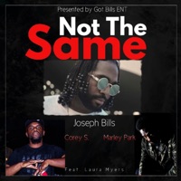 Not the Same (feat. Corey S., Marley Park & Laura Myers) - Single - Joseph Bills