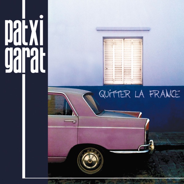 Quitter la France - Single - Patxi