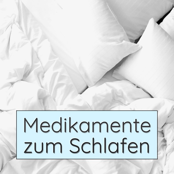 Medikamente zum Schlafen: Leise Lieder gegen Schlaflosigkeit und Schlafstörungen zum Schnell Einschlafen