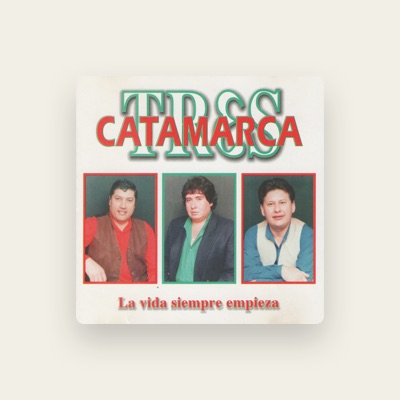 Escucha a Catamarca Tres, mira vídeos musicales, lee la biografía, consulta fechas de giras y mucho más.