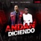 Andan Diciendo (feat. Brey Off) - Dexter Music lyrics