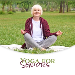 Yoga for Seniors - Restoring Flexibility, Strength and Stability, Prevent Falls, Improve Sleep Quality, Manage Depression and Anxiety, Chronic Pain Relief